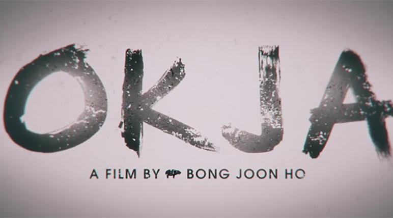 First Trailer for ‘OKJA’ from Netflix!